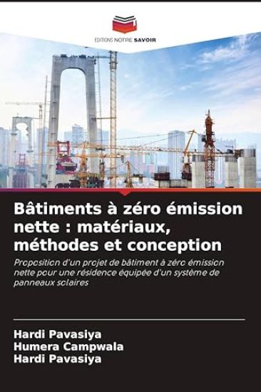 Bâtiments à zéro émission nette : matériaux, méthodes et conception