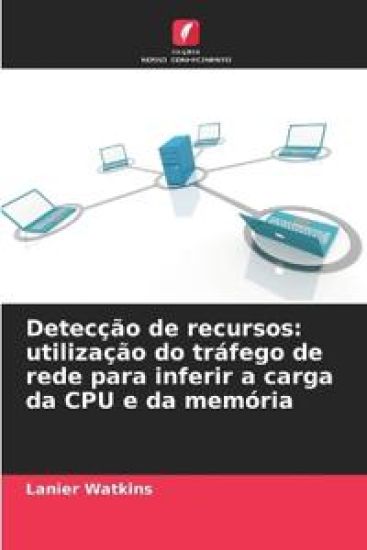 Detecção de recursos: utilização do tráfego de rede para inferir a carga da CPU e da memória