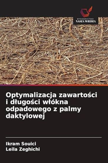 Optymalizacja zawarto¿ci i d¿ugo¿ci w¿ókna odpadowego z palmy daktylowej