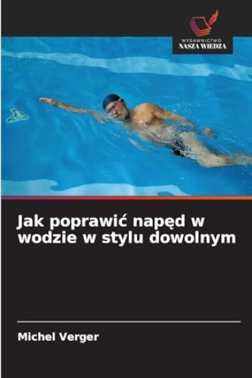 Jak poprawi¿ nap¿d w wodzie w stylu dowolnym
