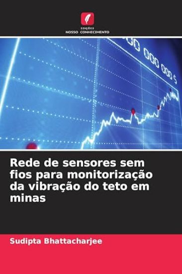 Rede de sensores sem fios para monitorização da vibração do teto em minas
