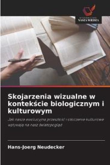 Skojarzenia wizualne w kontek¿cie biologicznym i kulturowym