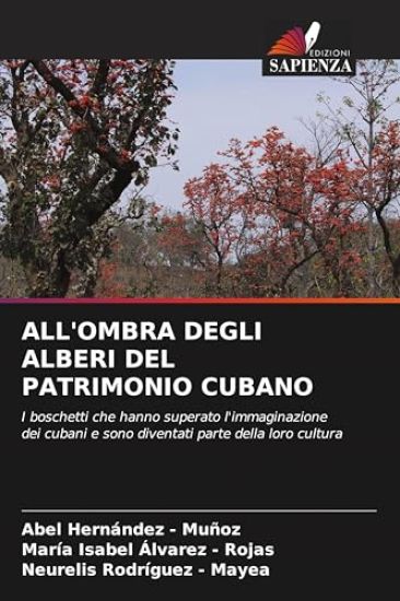 ALL'OMBRA DEGLI ALBERI DEL PATRIMONIO CUBANO
