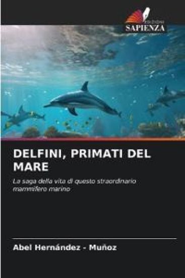 DELFINI, PRIMATI DEL MARE