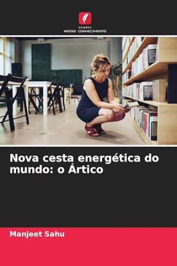 Nova cesta energética do mundo: o Ártico