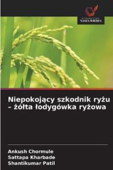 Niepokoj¿cy szkodnik ry¿u - ¿ó¿ta ¿odygówka ry¿owa