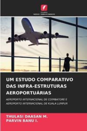 UM ESTUDO COMPARATIVO DAS INFRA-ESTRUTURAS AEROPORTUÁRIAS