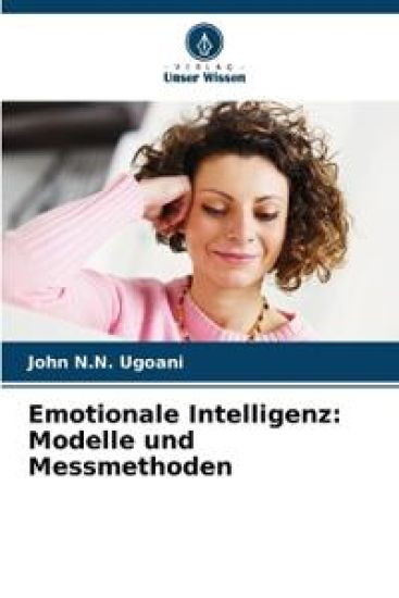 Emotionale Intelligenz: Modelle und Messmethoden