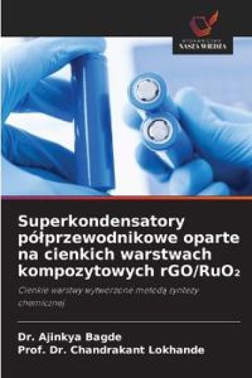 Superkondensatory pó¿przewodnikowe oparte na cienkich warstwach kompozytowych rGO/RuO¿