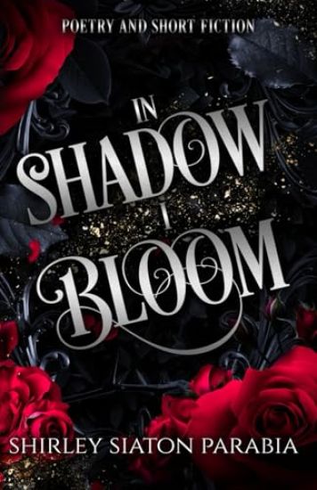In Shadow I Bloom