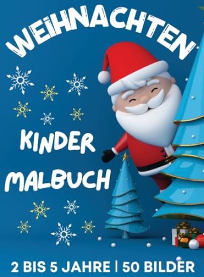Weihnachtsmalbuch für Kinder im Alter von 2 bis 5 Jahren