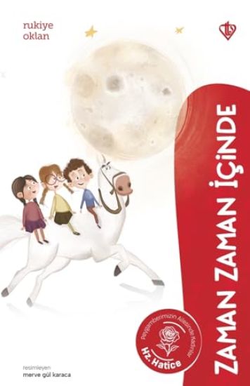 Zaman Zaman İçinde Hz. Hatice