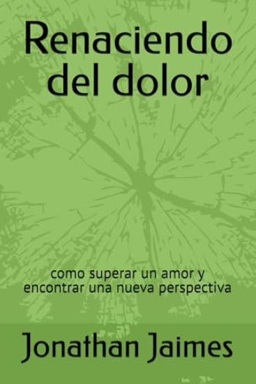 Renaciendo del dolor: como superar un amor y encontrar una nueva perspectiva