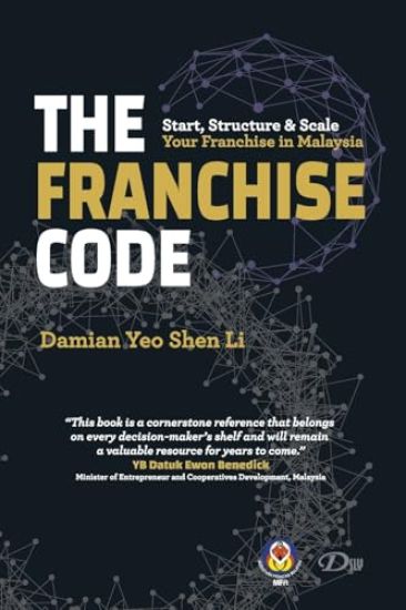 The Franchise Code: Start, Structure & Scale Your Franchise in Malaysia