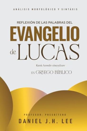 Reflexión de las palabras del evangelio de Lucas