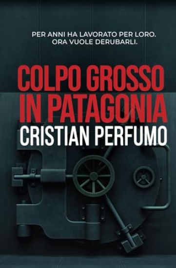 Colpo grosso in Patagonia