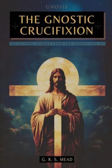The Gnostic Crucifixion