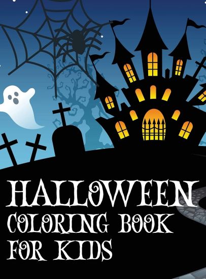 Halloween coloring book for kids: Coloring book with ghosts, witches, haunted houses and more Halloween for toddlers, preschoolers and elementary scho