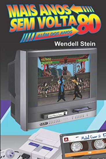 Mais Anos Sem VOLTA: Além dos Anos 80
