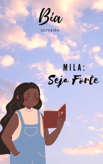 Mila: Seja Forte