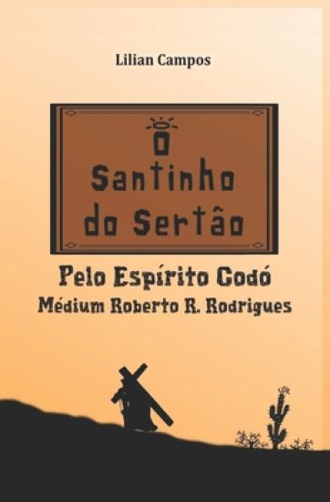 O Santinho Do Sertão