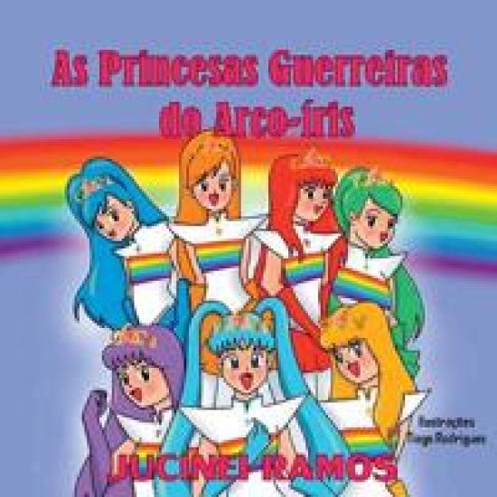 As Princesas Guerreiras Do Arco-íris