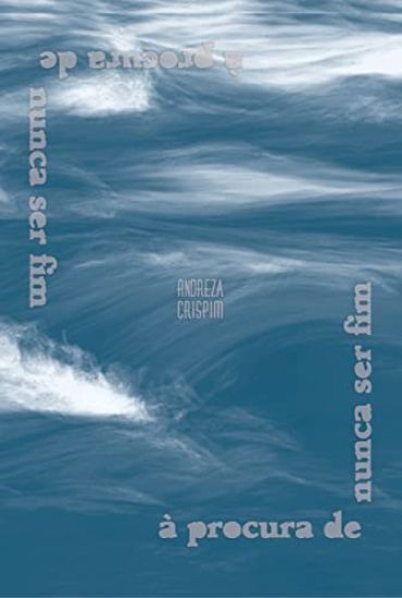 Procura De Nunca Ser Fim