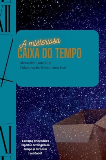 A Misteriosa Caixa Do Tempo