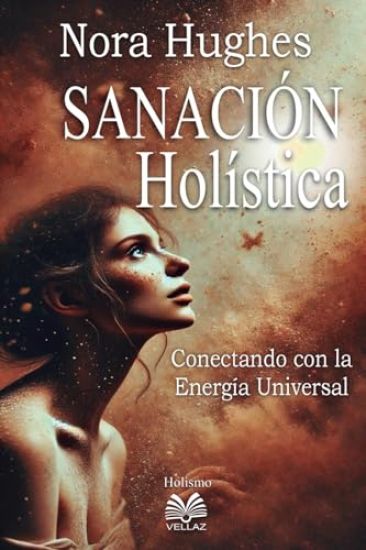 Sanación Holística - Conectando con la Energía Universal
