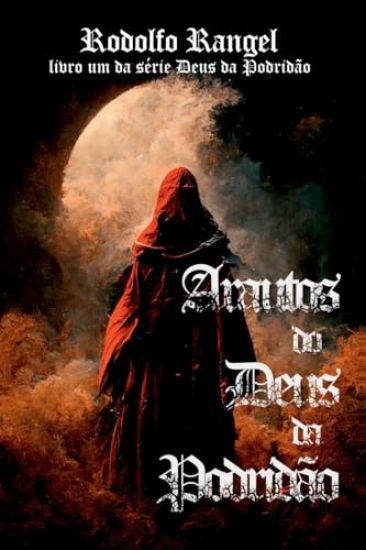 Arautos Do Deus Da Podridão