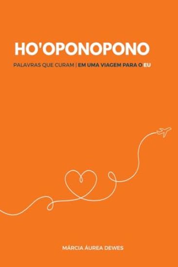 Ho'oponopono - Palavras Que Curam