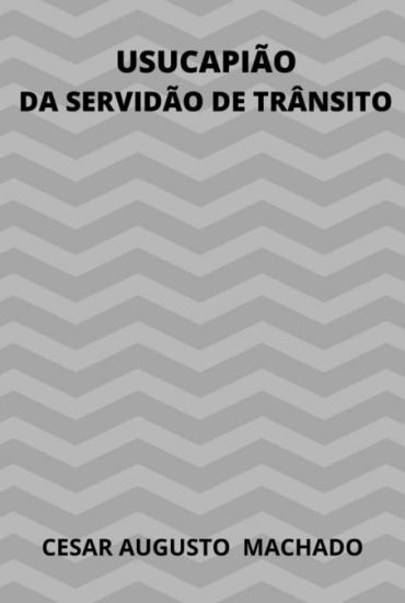 Usucapi o Da Servid o De Tr nsito
