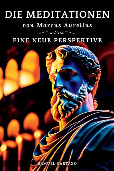 Die Meditationen von Marcus Aurelius (Meditations)