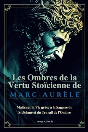 Les Ombres de la Vertu Stoïcienne de Marc Aurèle