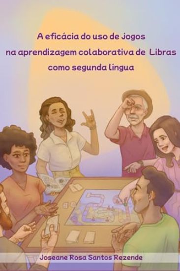 A Efic cia Do Uso De Jogos Na Aprendizagem Colaborativa De