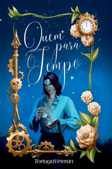 Quem Para O Tempo - Livro 1