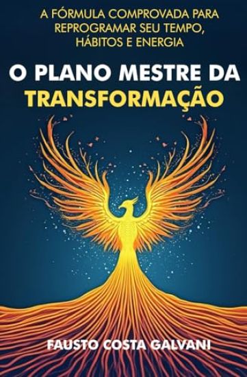 O Plano Mestre Da Transformação