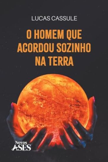 O homem que acordou sozinho na terra