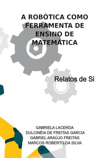 A Robótica Como Ferramenta De Ensino De Matemática