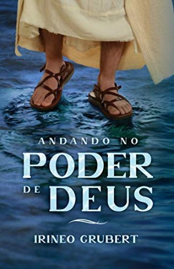 Andando no Poder de Deus