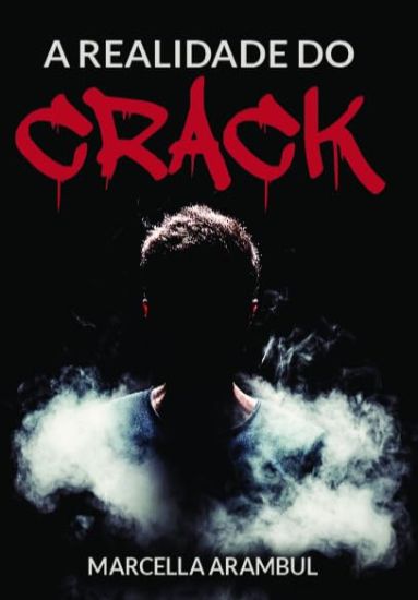 A realidade do crack