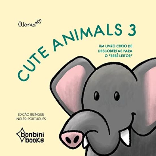 CUTE ANIMALS 3 -- Edição Bilíngue Inglês/Português