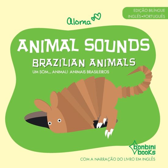 Animal Sounds - Brazilian Animals -- Edição Bilíngue Inglês/Português