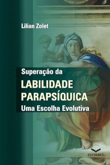 Superação da Labilidade Parapsíquica - Uma Escolha Evolutiv