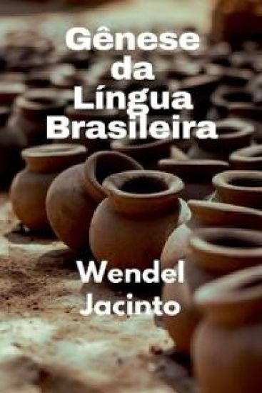 Gênese Da Língua Brasileira