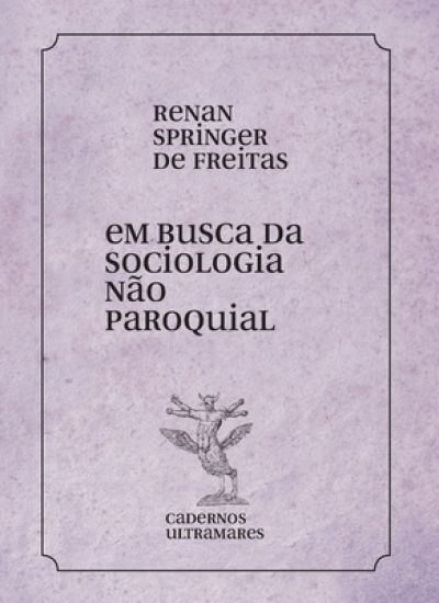 Em busca de uma sociologia não paroquial