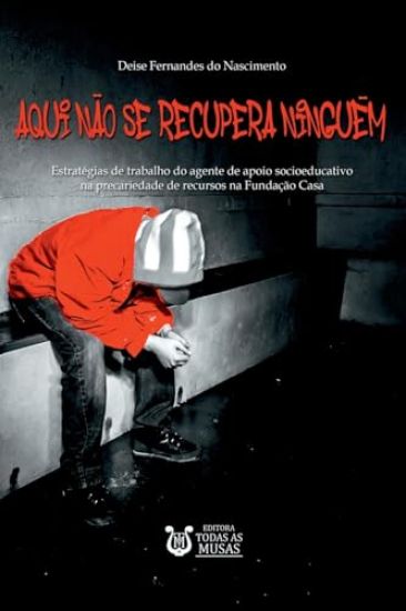 Aqui Não Se Recupera Ninguém