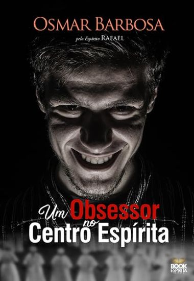 Um Obsessor no Centro Espírita