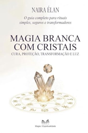 Magia Branca com Cristais