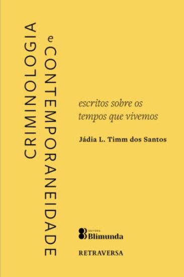 Criminologia e Contemporaneidade